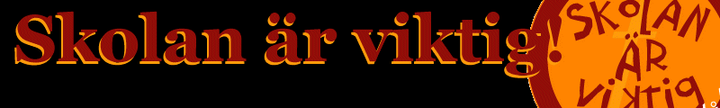 Skolan �r viktig